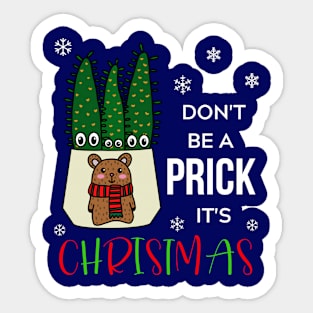 Don't Be A Prick It's Christmas - Eves Pin Cacti In Christmas Bear Pot Sticker